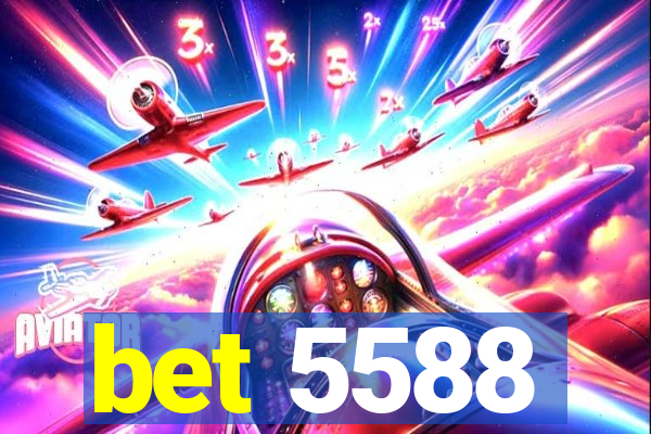 bet 5588